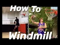 Tips to hit first Windmill Dunk off 2 feet