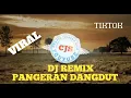Download Lagu Dj Remix Pangeran Dangdut TikTok Pilihan Terbaru 2020 Musiknya Gaul