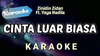  karaoke cinta luar biasa zinidin zidan ft yaya nadila karaoke version