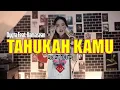 Download Lagu Tapi Tahukah Kamu - Dygta Feat. Kamasean Cover by Dea Lexy Flag On Track