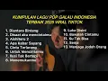 KUMPULAN LAGU POP -- LAGU GALAU -- LAGU SANTAI 2025