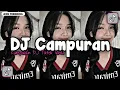 DJ CAMPURAN VIRAL TIK TOK 2025 JEDAG JEDUG FULL BASS TERBARU