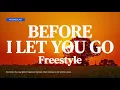 Download Lagu Before I Let You Go - Freestyle (Karaoke HD with backing vocals)