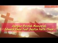Download Lagu Jangan Pernah Menyerah - Edward Chen feat Justin Faith Chen ( Lirik Lagu Rohani )