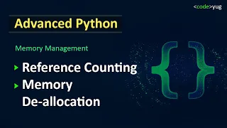 Memory Management in Python-02 Reference Counting in Python Advanced Python Tutorial
