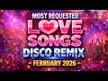 Lagu MOST REQUESTED ENGLISH LOVESONGS REMIX - VALENTINE, KING AND QUEEN OF HEART AND MANY MORE