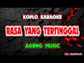 Download Lagu Rasa Yang Tertinggal karaoke - Ageng Music @koplokaraooke