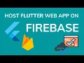 How to deploy and host your Flutter web app on Firebase