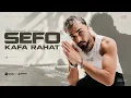 Sefo - Kafa Rahat (Official Audio) 2026