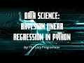 Bayesian Linear Regression in Python Machine Learning