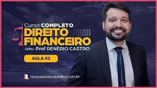 Direito Financeiro | Orçamento Público I - Aula 02 (2024) | Com Renerio Castro