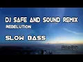 Lagu DJ SAFE AND SOUND REBELUTION REMIX SLOW BASS