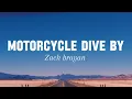 Zach brayan - Motorcycle drive by (lyrics)