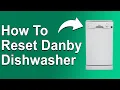 How To Reset Danby Dishwasher How Do I Reboot My Danby Dishwasher To Factory Settings