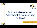 Up-casting and Method Overriding in Java