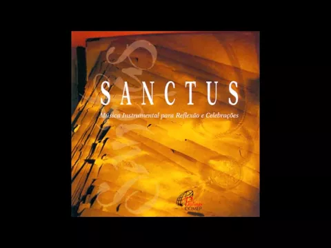 Download MP3 Sanctus - Música Instrumental Católica