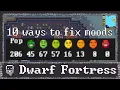 10 Ways to Keep your Dwarves Happy Dwarf Fortress