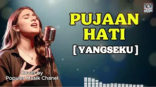 pujaan hati yangseku ai cover lirik pop melayu romantis