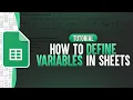 How To Define Variables In Google Sheets