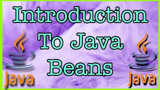 Java Beans Introduction to java beans
