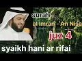 Lagu One day one juz- Syaikh Hani Ar rifai (juz 4)  #alimran #annisa #fyp #murottal #quran 