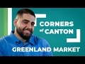 Corners of Canton Episode 3 - Greenland Market