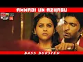 Download Lagu AMMADI UN AZHAGU | BASS BOOSTED | DOLBY ATMOS | 5.1 SURROUND | HI-RES TAMIL AUDIO