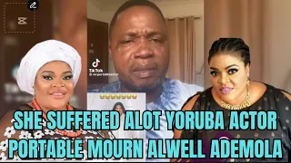she suffered alot yoruba actor portable mourn alwell ademola yoruba movie 2025 drama