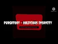 Download Lagu purgatory - oblivious insanity (karaoke) MP3