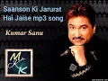 Download Lagu Kumar Sanu - Saanson Ki Jarurat Hai Jaise mp3 song with MUSIC ke KING