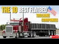 10 Best Flatbed Trucking Companies in America Discover the Elite