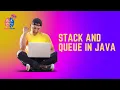 Stack and Queue in Java I Stack I Queue I Java I Stack in Java I Queue in Java I Stack and Queue