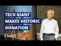 Tech giant makes 57 million donation to Duke