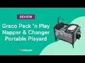 Graco Pack n Play Portable Napper Changer Playard Review - Babylist