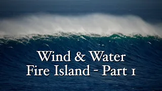 Download Wind \u0026 Water - Fire Island, Part 1 MP3