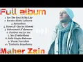 10 LAGU TERPOPULER MAHER ZAIN || MAHER ZAIN TERPOPULER