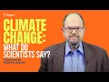 Climate Change What Do Scientists Say 5 Minute