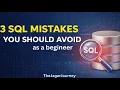 3 Common SQL Mistakes You Must Avoid