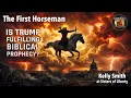 The First Horseman Is Trump Fulfilling Biblical Prophecy Kelly Smith at Sisters of Liberty