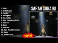 Download Lagu Sarah Suhairi 2024 MIX Playlist - SAH, Entah Apa, Pedih, Mungkin