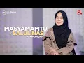 Download Lagu MASAMAMTU X SALULINAS - AI KHODIJAH