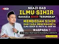 GEMPAR! INI CARA ISLAM BONGKAR TRIK SIHIR.. !! MUSTAHIL TAPI NYATA - KH. TOHA ABRORI