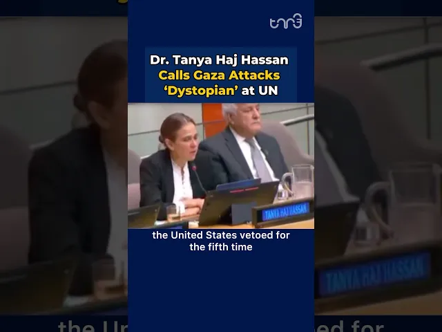 ⁣Dr. Tanya Haj Hassan Calls Gaza Attacks 'Dystopian' at UN