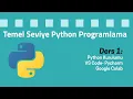 Temel Seviye Python Programlama Egitimi - Ders 1