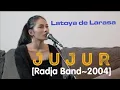 Download Lagu JUJUR [RADJA-2004] Cover by Latoya de Larasa