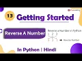 Reverse A Number Module Basics of Programming In Hindi Python - 13