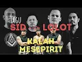 Download Lagu Lolot Band Kalah Mesepirit  lagu SID Saint Of My Life 