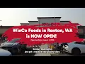 WinCo Foods is NOW OPEN in Renton Washington