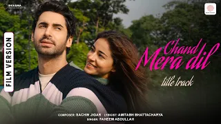 chand mera dil title track film version lakshya ananya sachin jigar faheem abdullah