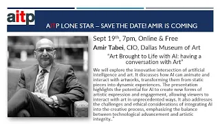 AITP Lone Star presents Amir Tabei, CIO Dallas Museum of Art
